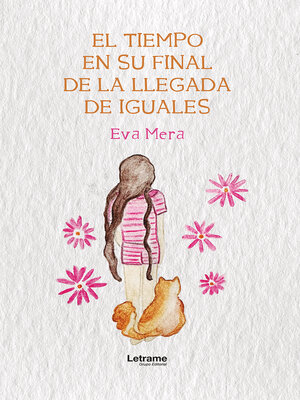 cover image of El tiempo en su final de la llegada de iguales